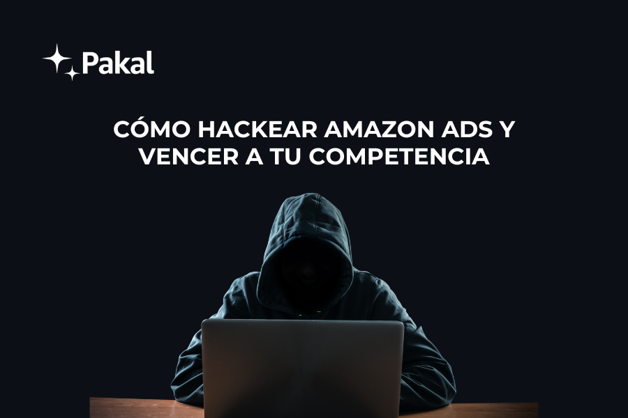 Cómo hackear Amazon Ads y vencer a tu competencia