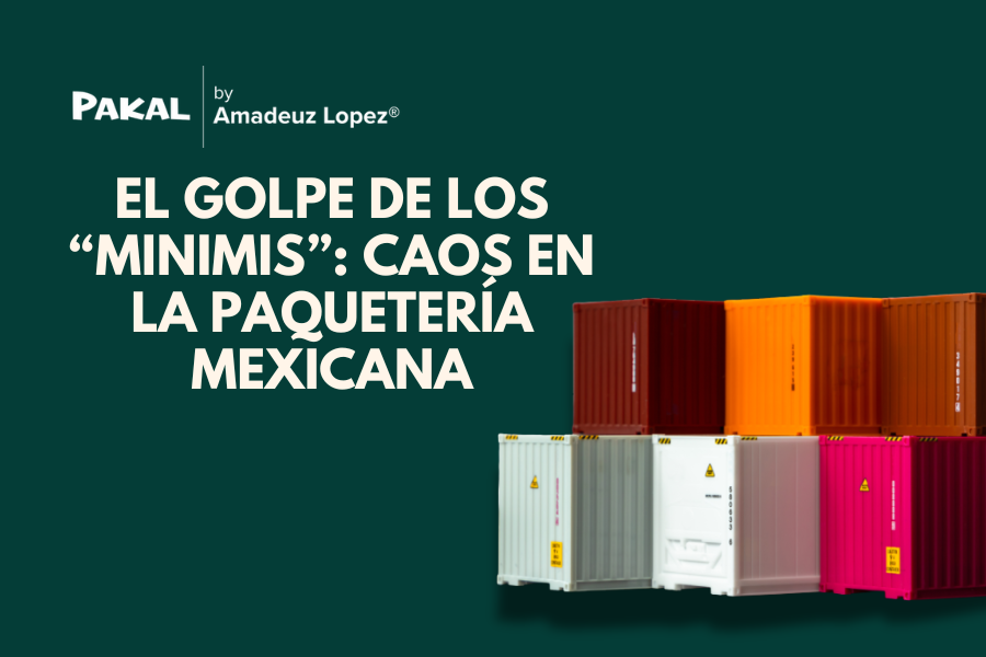 El Golpe a los “Minimis” se Siente en Cada Envío y Sacude a la Paquetería en México