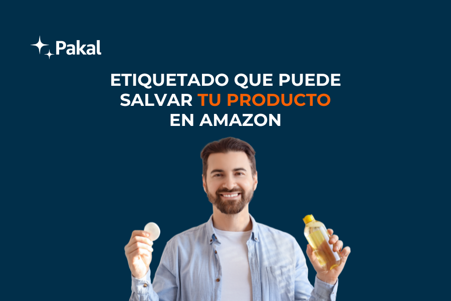 El etiquetado que puede salvar tu producto en Amazon